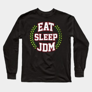 Eat Sleep JDM Long Sleeve T-Shirt